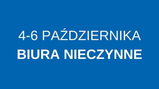 Oddziały biur nieczynne (4-6 października)