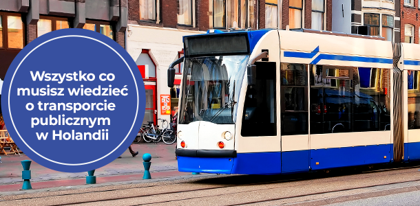 Wszystko, co musisz wiedzieć o transporcie publicznym w Holandii